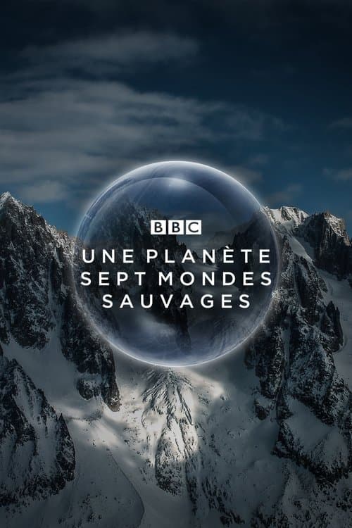 Une planète, sept mondes sauvages poster