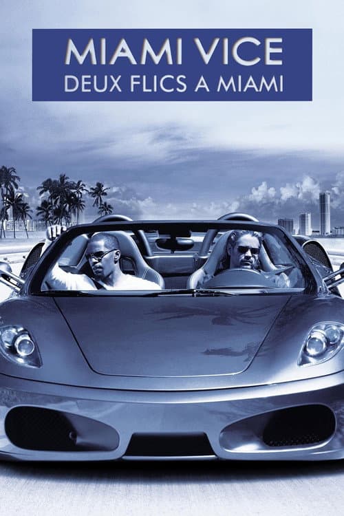 Miami Vice : Deux Flics à Miami poster