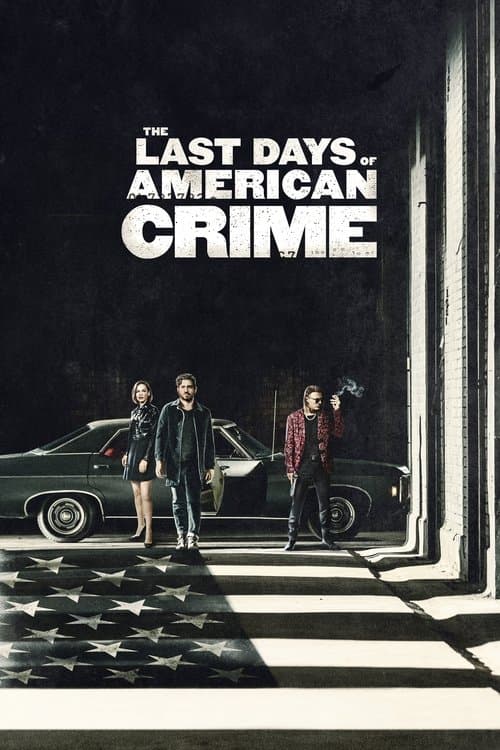 Les Derniers Jours du crime américain poster